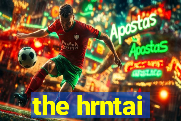 the hrntai